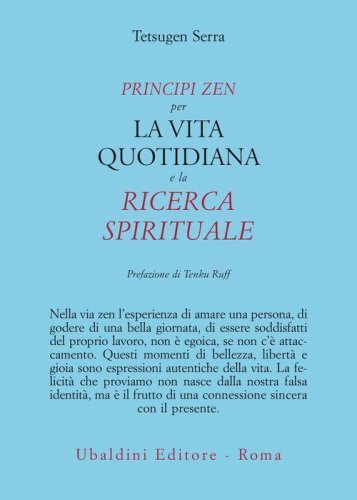 Principi zen per la vita quotidiana e la ricerca spirituale