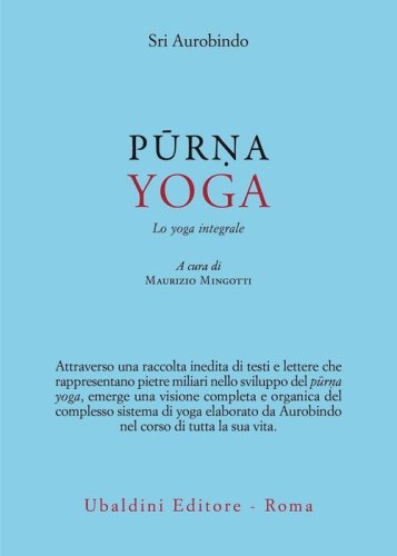 Purna yoga. Lo yoga integrale