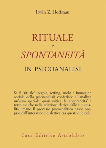 Rituale e spontaneit&agrave; in psicoanalisi