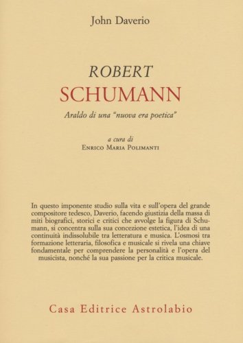 Robert Schumann. Araldo di una &laquo;nuova era poetica&raquo;