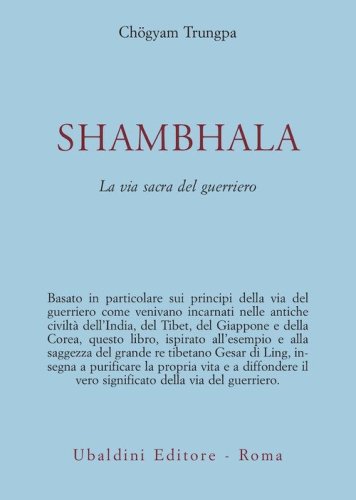 Shambhala. La via sacra del guerriero