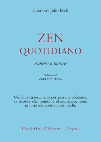 Zen quotidiano. Amore e lavoro