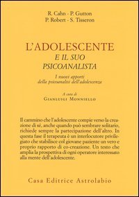 L'adolescente e il suo psicoanalista. I nuovi apporti della psicoanalisi dell'adolescenza