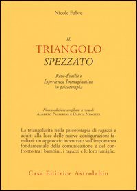 Il triangolo spezzato. R&ecirc;ve-&eacute;veill&eacute; e esperienza immaginativa in psicoterapia