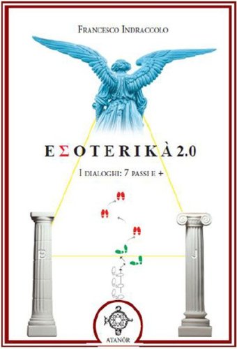Esoterika 2.0. I dialoghi: 7 passi