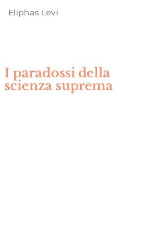 I paradossi della scienza suprema