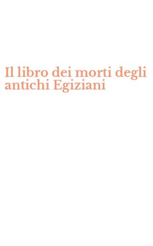 Il libro dei morti degli antichi Egiziani