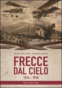 Frecce dal cielo 1914-1918