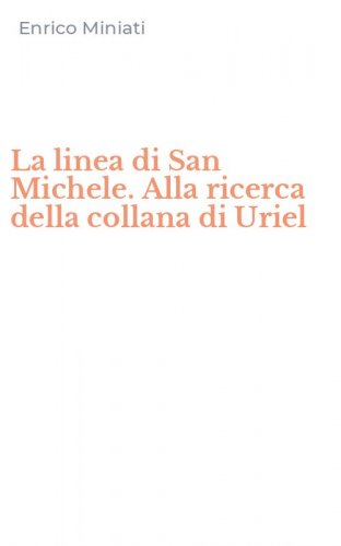 La linea di San Michele. Alla ricerca della collana di Uriel