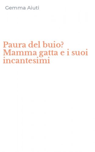 Paura del buio? Mamma gatta e i suoi incantesimi