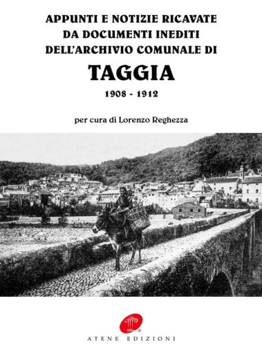 Appunti e notizie ricavate da documenti inediti dell'archivio comunale di Taggia 1908-1912