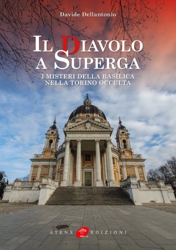 Il diavolo a Superga. I misteri della Basilica nella Torino occulta