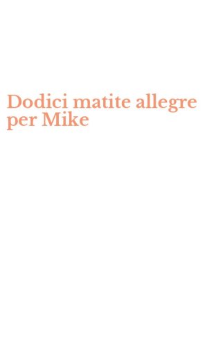 Dodici matite allegre per Mike