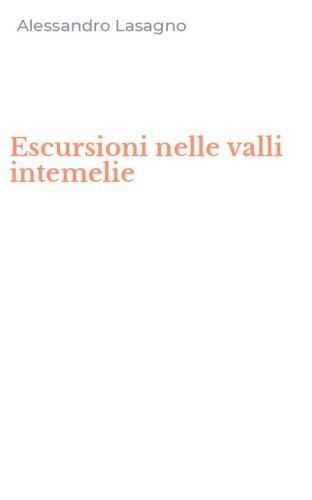Escursioni nelle valli intemelie
