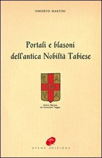 Portali e blasoni dell'antica nobilt&agrave; tabiese