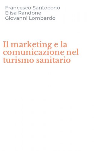 Il marketing e la comunicazione nel turismo sanitario