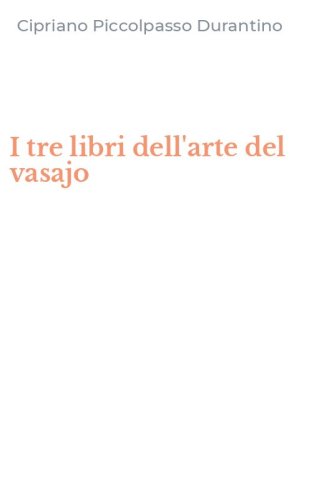I tre libri dell'arte del vasajo