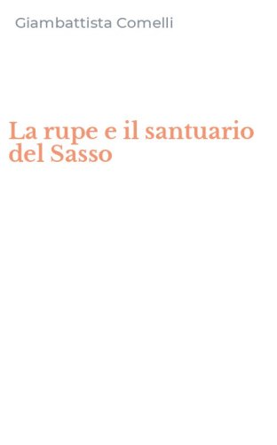 La rupe e il santuario del Sasso