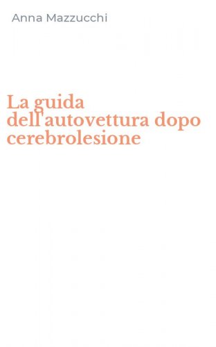 La guida dell'autovettura dopo cerebrolesione