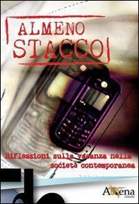 Almeno stacco. Riflessioni sulla vacanza nella societ&agrave; contemporanea