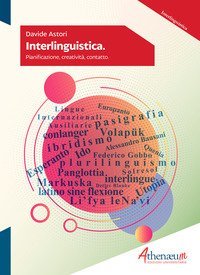 Interlinguistica. Pianificazione, creativit&agrave;, contatto