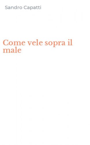 Come vele sopra il male