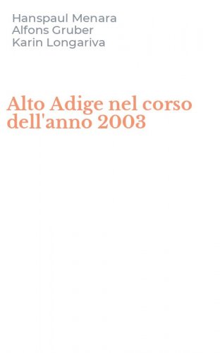 Alto Adige nel corso dell'anno 2003