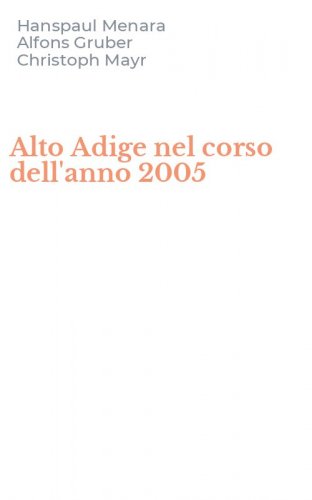 Alto Adige nel corso dell'anno 2005