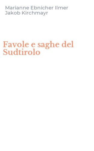 Favole e saghe del Sudtirolo
