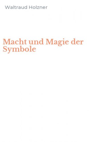Macht und Magie der Symbole
