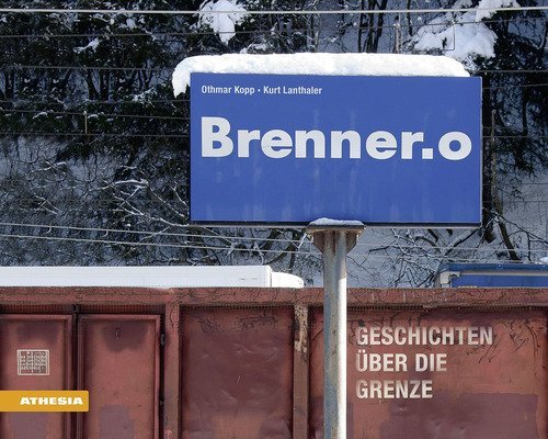 Brenner.o. Geschichten &uuml;ber die Grenze