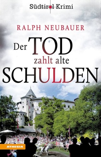 Der Tod zahlt alte Schulden. S&uuml;dtirol-Krimi band