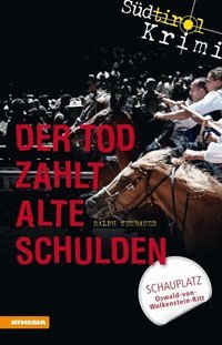 Der Tod zahlt alte Schulden. S&uuml;dtirol-Krimi band