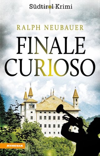 Finale curioso. S&uuml;dtirolkrimi Band