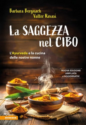 La saggezza nel cibo. L'Ayurveda e la cucina delle nostre nonne