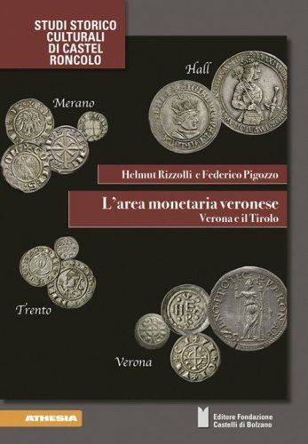 L'area monetaria veronese. Verona e il Tirolo