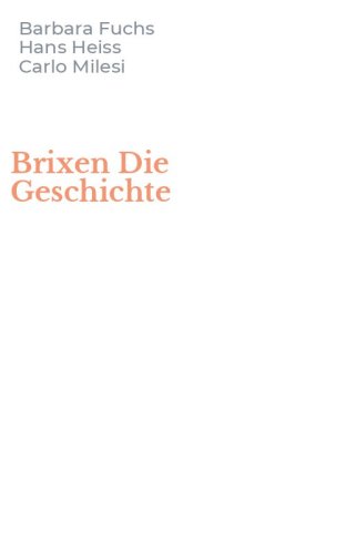 Brixen Die Geschichte