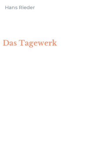 Das Tagewerk