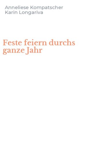 Feste feiern durchs ganze Jahr