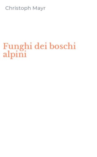 Funghi dei boschi alpini