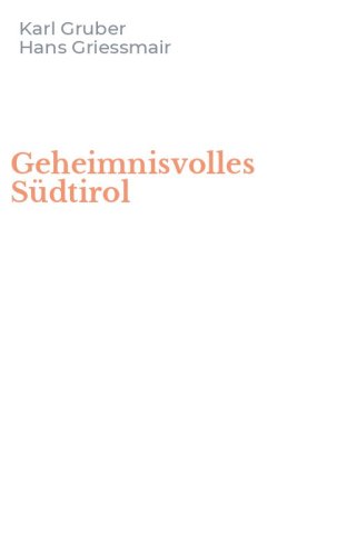 Geheimnisvolles S&uuml;dtirol
