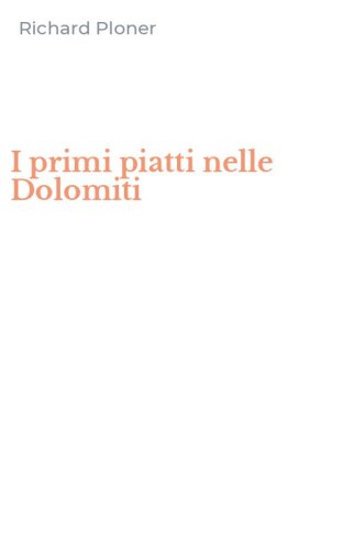 I primi piatti nelle Dolomiti