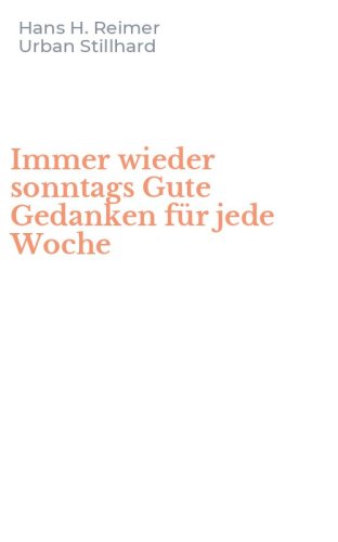 Immer wieder sonntags Gute Gedanken f&uuml;r jede Woche