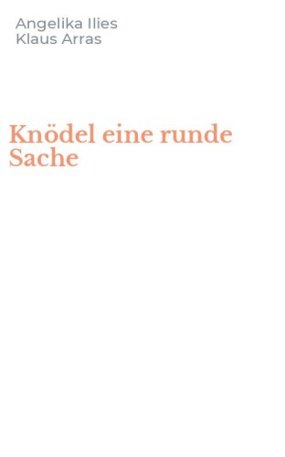Kn&ouml;del eine runde Sache