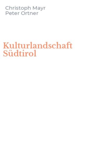 Kulturlandschaft S&uuml;dtirol