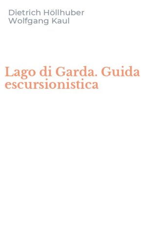 Lago di Garda. Guida escursionistica