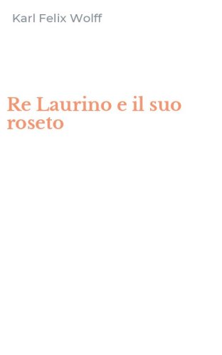 Re Laurino e il suo roseto