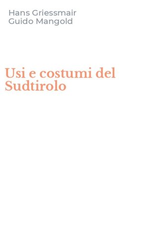 Usi e costumi del Sudtirolo