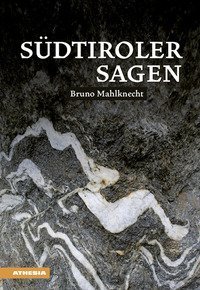 S&uuml;dtiroler Sagen