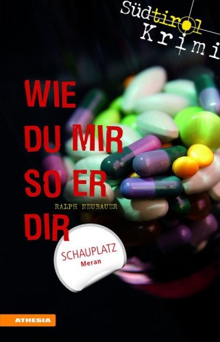 Wie du mir so er dir. S&uuml;dtirol-Krimi band
